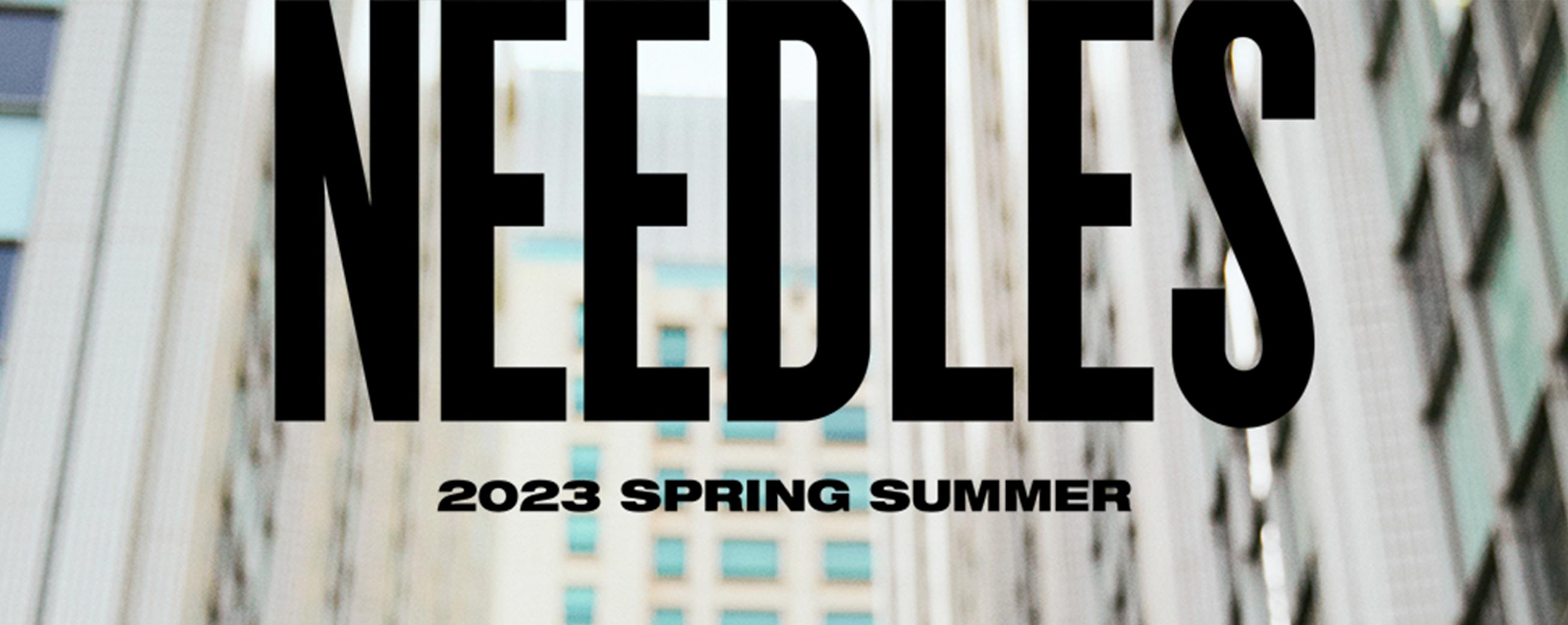 Needles Spring/Summer 23 Collection