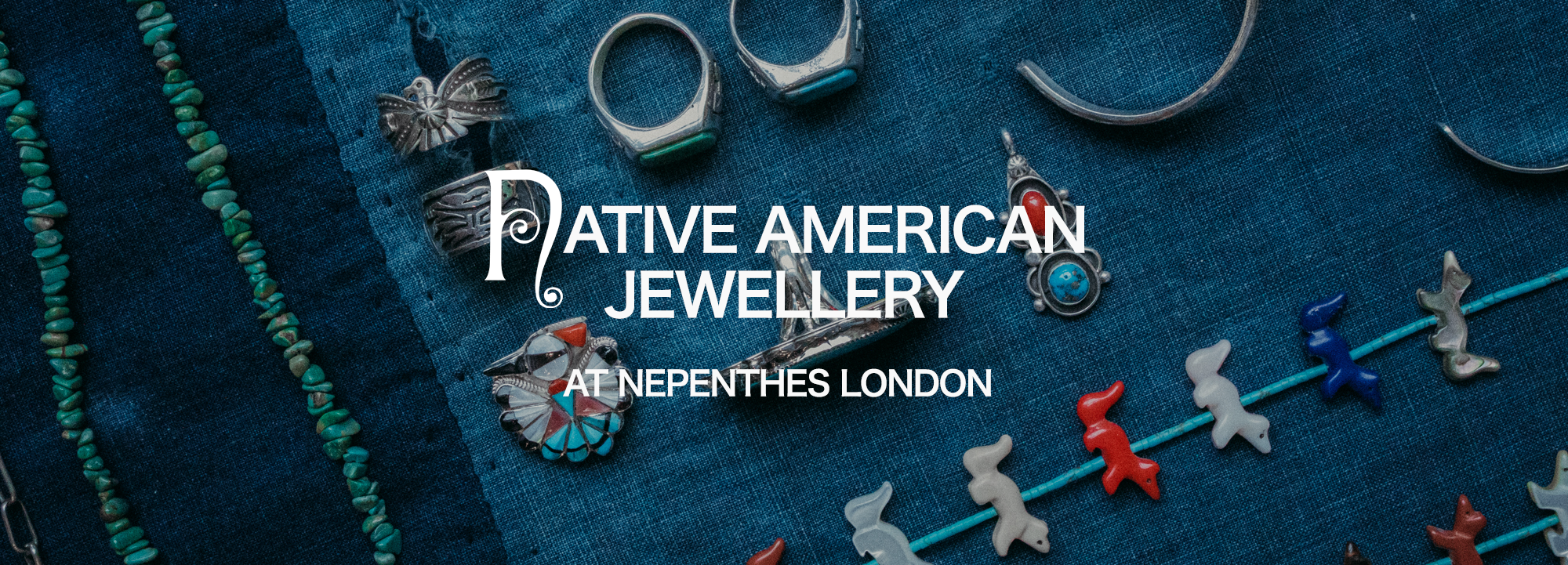 Native American Jewellery at Nepenthes London