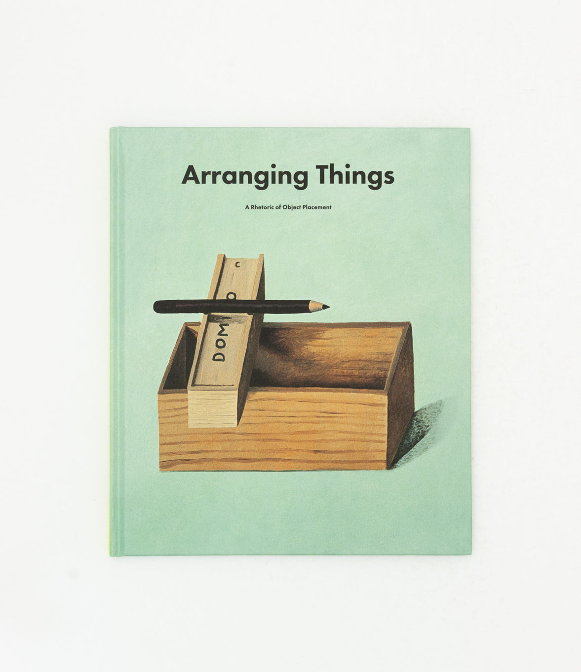 Arranging Things: A Rhetoric of Object Placement